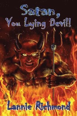 Lannie Richmond - Satan, You Lying Devil, You!, Häftad