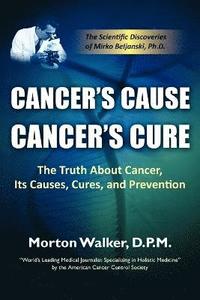 bokomslag Cancer's Cause, Cancer's Cure
