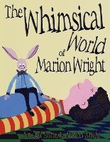 bokomslag The Whimsical World of Marion Wright