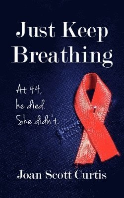 Joan Scott Curtis - Just Keep Breathing, Häftad