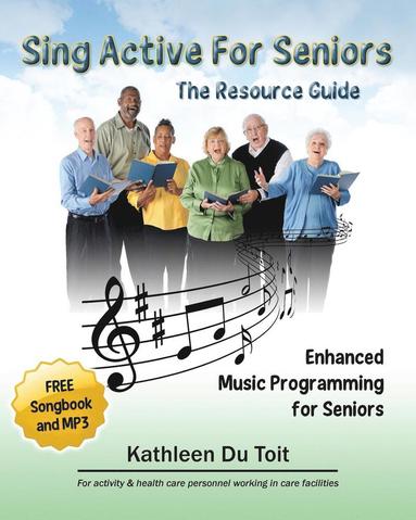 Kathleen Du Toit - Sing Active for Seniors, Häftad