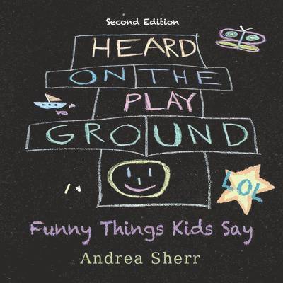 Andrea Sherr - Heard on the Playground, Häftad
