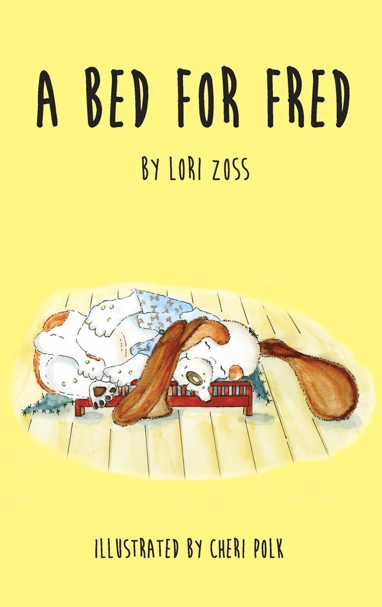 Lori Zoss - Bed for Fred, Inbunden