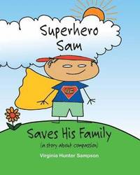 bokomslag Superhero Sam Saves His Family