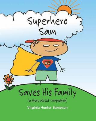 Superhero Sam Saves His Family 1