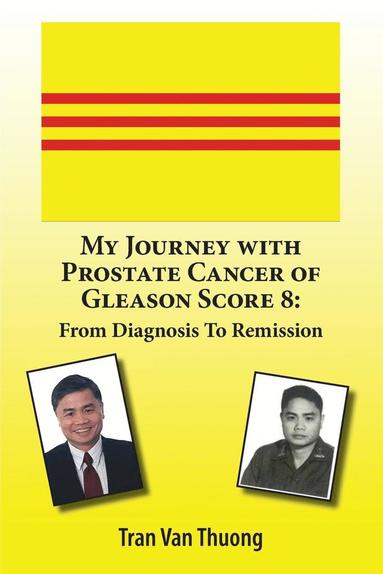 bokomslag My Journey with Prostate Cancer of Gleason Score 8