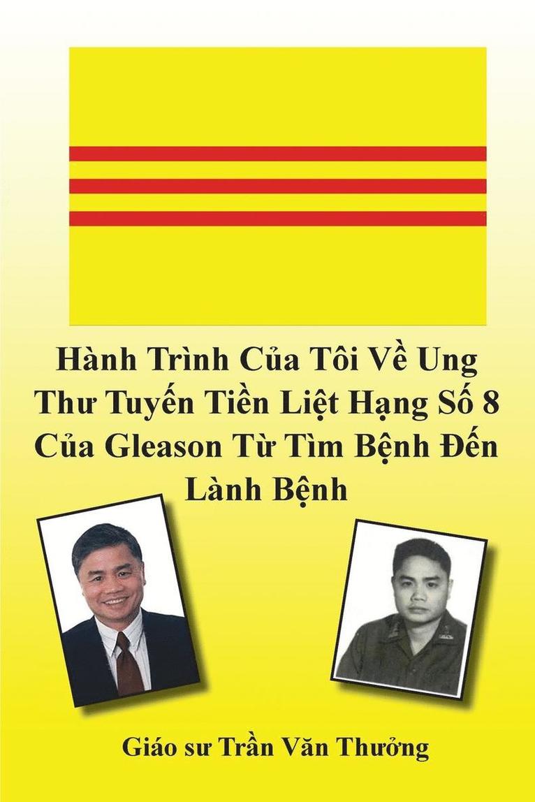 Hành Trình Của Tôi Về Ung Thư Tuyến Tiền Liệt Hạng Số 8 Của Gleason Từ Tìm Bệnh Đến Lành Bệnh (My Journey with Prostate Cancer of Gleason Score 8)