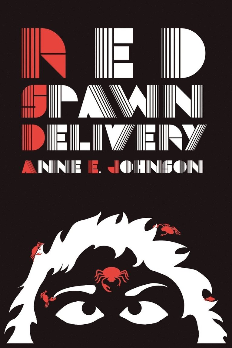 Anne E Johnson, Anne E. Johnson - Red Spawn Delivery, Häftad