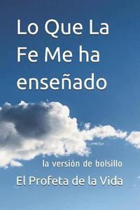 bokomslag Lo Que La Fe Me ha enseñado