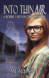 bokomslag Into Thin Air: A Bobbie Farnsworth Mystery