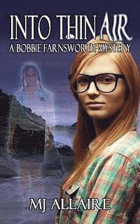 bokomslag Into Thin Air: A Bobbie Farnsworth Mystery