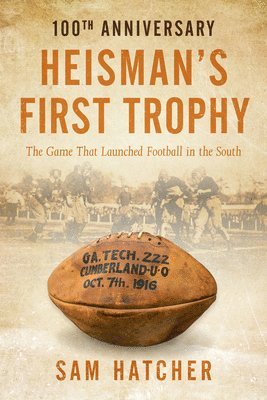 Sam Hatcher - Heisman's First Trophy, Häftad