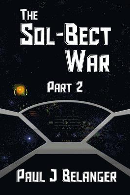 Paul J Belanger - Sol-Bect War, Part 2, Häftad