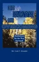 Louis V. Alexander - Thirty Days to Overcoming: Meditations for the Way Forward, Häftad. Tillgänglighet: Lägg i varukorg