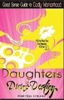 Demetria LeBlanc - Daughters of Divine Destiny: A Good Sense Guide to Godly Womanhood, Häftad