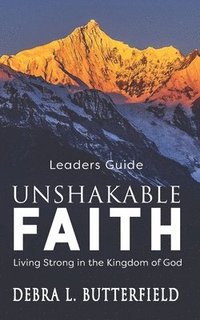 bokomslag Unshakable Faith Leaders Guide
