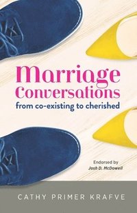 bokomslag Marriage Conversations: from co-existing to cherished