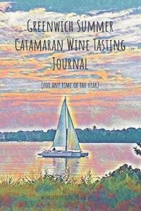 bokomslag Greenwich Summer Catamaran Wine Tasting Journal