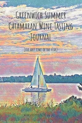 Greenwich Summer Catamaran Wine Tasting Journal 1