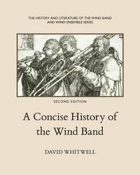 bokomslag A Concise History of the Wind Band