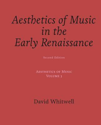 Aesthetics of Music: Aesthetics of Music in the Early Renaissance 1