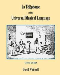 David Whitwell - La Téléphonie and the Universal Musical Language, Häftad