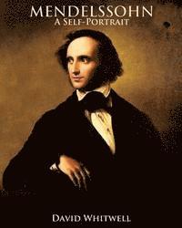 bokomslag Mendelssohn: A Self-Portrait In His Own Words