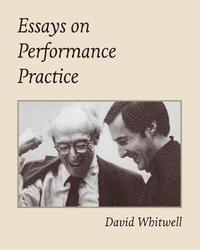 Essays on Performance Practice 1