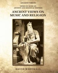 David Whitwell, Craig Dabelstein - Ancient Views on Music and Religion, Häftad