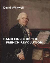 Band Music of the French Revolution 1
