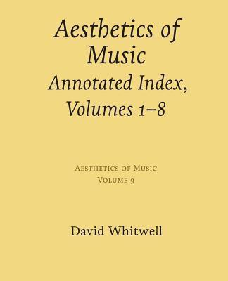 bokomslag Aesthetics of Music: Annotated Index, Volumes 1-8