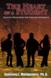 bokomslag The Heart of a Student: Success Principles for College Students