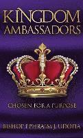 bokomslag Kingdom Ambassadors: Chosen for a Purpose