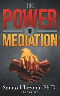 Somto Ubezonu - The Power of Mediation, Häftad. Tillgänglighet: Tillfälligt slut