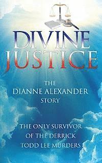 bokomslag Divine Justice: The Dianne Alexander Story