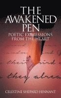 bokomslag The Awakened Pen: Poetic Expressions from the Heart