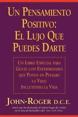 bokomslag Un Pensamiento Positivo: El Lujo Que Puedes Darte = A Positive Thought: = A Positive Thought: