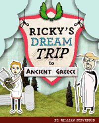 William Stevenson - Ricky's Dream Trip to Ancient Greece, Häftad