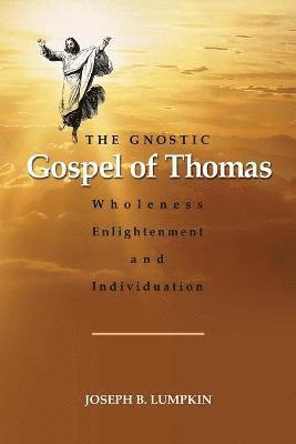 Joseph Lumpkin - Gnostic Gospel of Thomas, Häftad