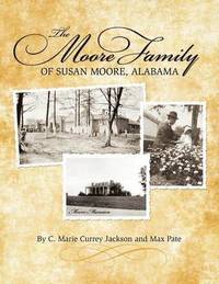 bokomslag The Moore Family of Susan Moore, Alabama