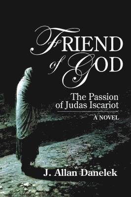 J. Allen Danelek - Friend of God, Häftad
