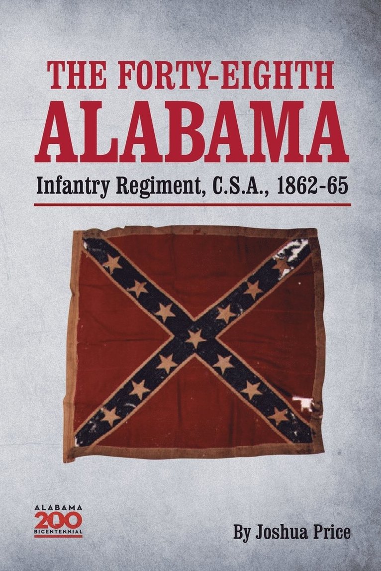 The Forty-eighth Alabama Infantry Regiment, C.S.A., 1862-65 1