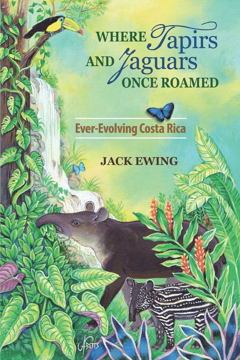 Jack Ewing - Where Tapirs and Jaguars Once Roamed, Häftad