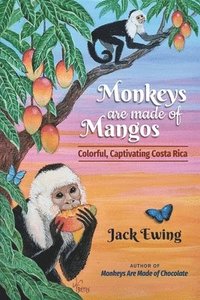 bokomslag Monkeys Are Made of Mangos