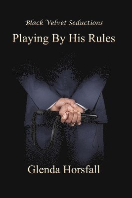 Playing By His Rules 1