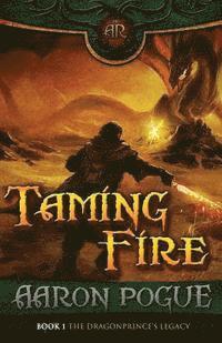 Taming Fire 1