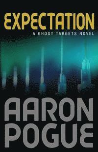 Expectation: (Ghost Targets, #2)