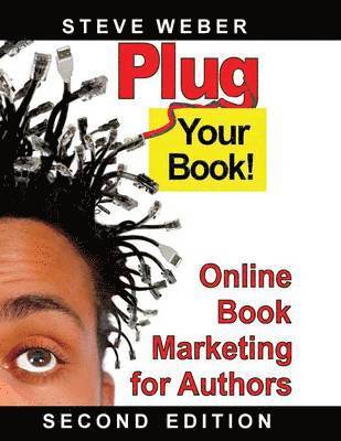 bokomslag Plug Your Book! Online Book Marketing for Authors