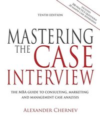 bokomslag Mastering the Case Interview, 10th Edition