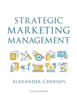 Alexander Chernev - Strategic Marketing Management, 11th Edition, Inbunden